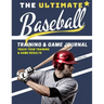 The Ultimate Baseball Training and Game Journal: Record and Track Your Training Game and Season Performance: Perfect for Kids and Teen's: 8.5 x 11-inc