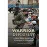 Warrior Diplomat: A Green Beret's Battles from Washington to Afghanistan