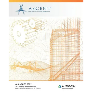 AutoCAD 2022: 3D Drawing and Modeling: Autodesk Authorized Publisher