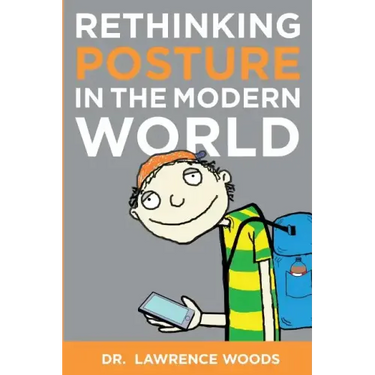 Rethinking Posture in the Modern World: black and white version