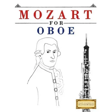 Mozart for Oboe: 10 Easy Themes for Oboe Beginner Book