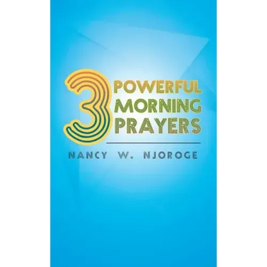 3 Powerful Morning Prayers
