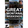 Great Montana Weekends