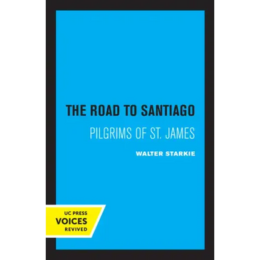 Road to Santiago: Pilgrims of St. James