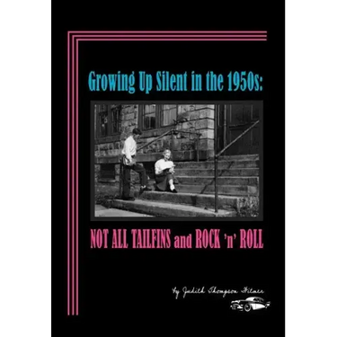 Growing Up Silent in the 1950s: Not All Tailfins and Rock 'n' Roll