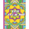 Fish: FUCK IT SHIT HAPPENS: A Swear Word Coloring Book for Adults:30 interesting Geometric Mandala patterns with Adult Curse
