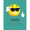 Jokes: Jokes I Do Not Want to Forget