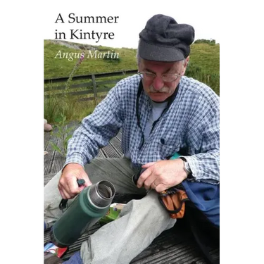 A Summer in Kintyre: Memories and Reflections