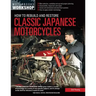 How to Rebuild and Restore Classic Japanese Motorcycles