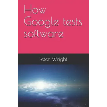 How Google Tests Software