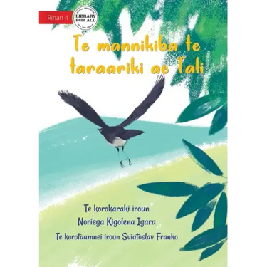 Tali the Willie Wagtail - Te mannikiba te taraariki ae Tali (Te Kiribati)