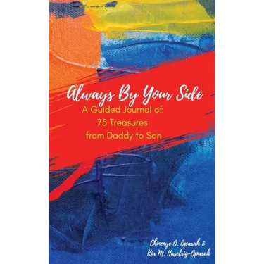 Always By Your Side: A Guided Journal of 75 Treasures from Daddy to Son