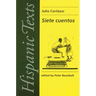 Siete Cuentos: By Julio Cortázar