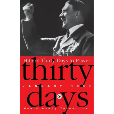 Hitler's Thirty Days to Power: January 1933