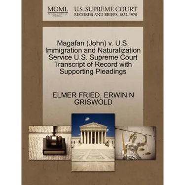 Magafan (John) V. U.S. Immigration and Naturalization Service U.S. Supreme Court Transcript of Record with Supporting Pleadings