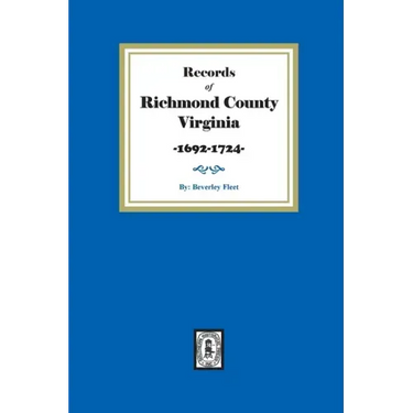 Records of Richmond County, Virginia, 1692-1724
