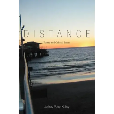 Distance: Poetry and Critical Essays