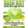 DASH Diet: Guidelines and Recipes ***Large Print Edition***: 14-Day Heart Healthy Eating Plan to Jump Start Your Diet. Dash diet
