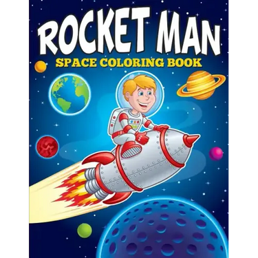 Rocket Man: Space Coloring Book