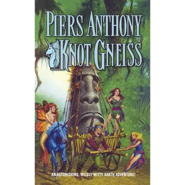 Knot Gneiss: An Astonishing, Wildly Witty Xanth Adventure