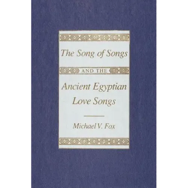 The Song of Songs and the Ancient Egyptian Love Songs