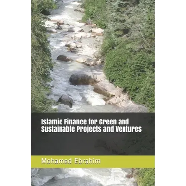Islamic Finance for Green and Sustainable Projects and Ventures
