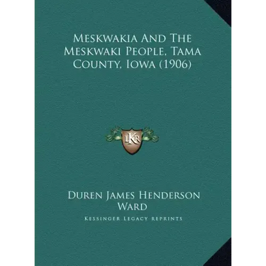 Meskwakia And The Meskwaki People, Tama County, Iowa (1906)