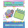 Color Me Mindful: A Coloring Book with Mini-Meditations to Bring Mindfulness into Your Daily Life