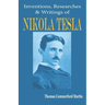 Nikola Tesla: His Inventions, Researches and Writings