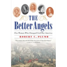 The Better Angels: Five Women Who Changed Civil War America