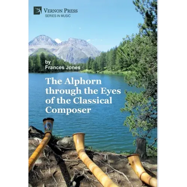 The Alphorn through the Eyes of the Classical Composer (Premium Color)