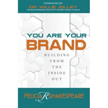 You Are Your Brand: Building From The Inside Out