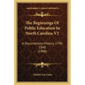 The Beginnings of Public Education in North Carolina V2: A Documentary History, 1790-1840 (1908)