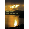 A Few Words in the Dark: Selected Meditations by Kagawa Toyohiko