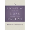 Recovering from the Loss of a Parent