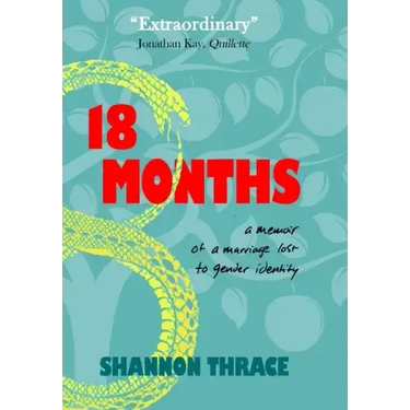 18 Months: A Memoir of a Marriage Lost to Gender Identity