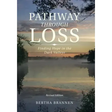 Pathway Through Loss: Finding Hope in the Dark Valleys
