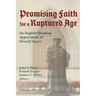 Promising Faith for a Ruptured Age: An English-Speaking Appreciation of Oswald Bayer
