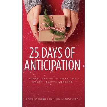 25 Days of Anticipation: Jesus . . . The Fulfillment of Every Heart's Longing