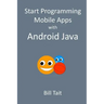 Start Programming Mobile Apps with Android Java