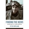 Finding the News: Adventures of a Young Reporter