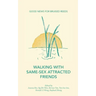 Walking with Same-Sex Attracted Friends: Good News for Bruised Reeds