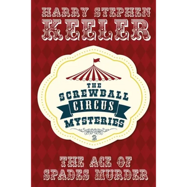 The Ace of Spades Murder: The Screwball Circus Mysteries #2