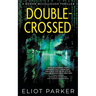 Double-Crossed: A Ronan McCullough Thriller