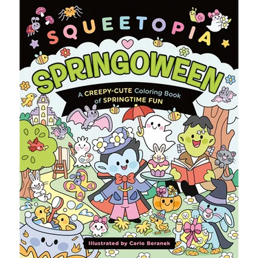 Squeetopia: Springoween: A Creepy-Cute Coloring Book of Springtime Fun
