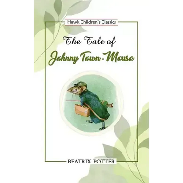 The Tale of Johnny Town-Mouse