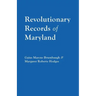 Revolutionary Records of Maryland
