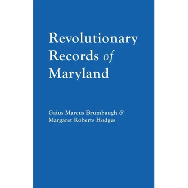 Revolutionary Records of Maryland