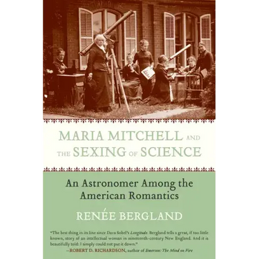 Maria Mitchell and the Sexing of Science: An Astronomer among the American Romantics