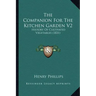 The Companion For The Kitchen Garden V2: History Of Cultivated Vegetables (1831)